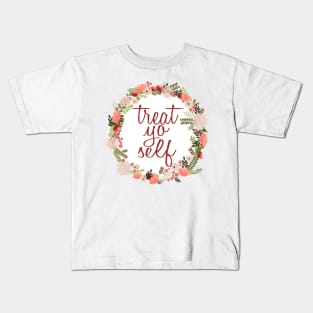 Treat Yo Self Floral Wreath Kids T-Shirt